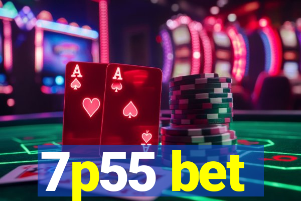 7p55 bet